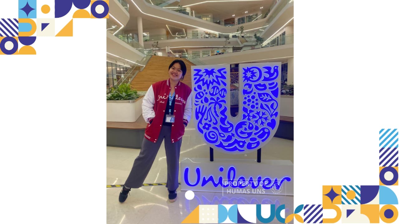 Pengalaman Magang Mahasiswa UNS di Unilever: Banyak Tantangan tapi Berkesan