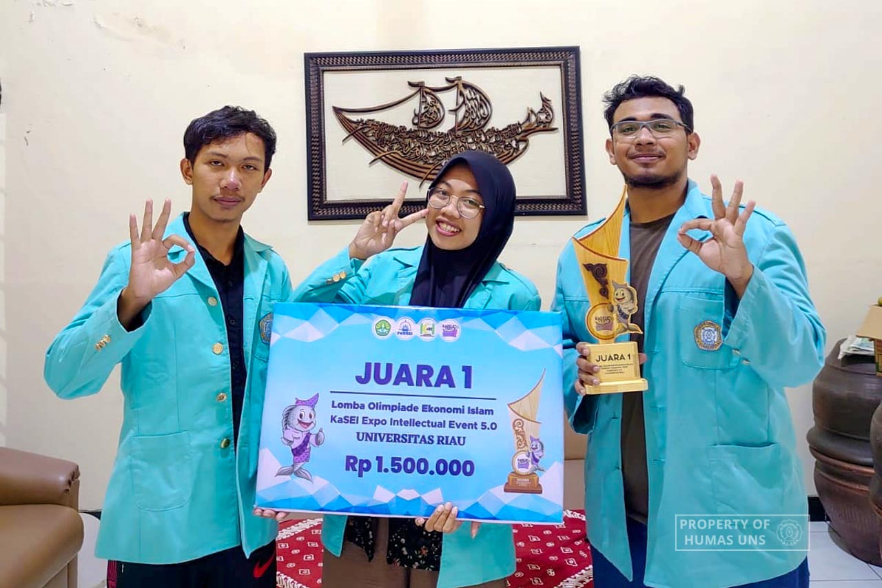 Mahasiswa UNS Raih Juara 1 Olimpiade Ekonomi Islam Nasional Universitas Riau