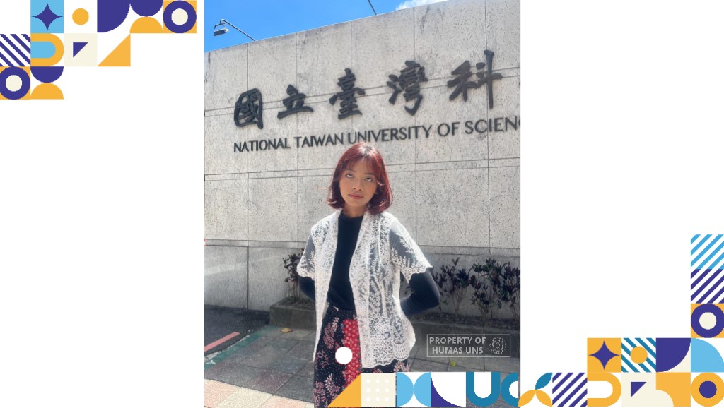 Ingin Punya Kesempatan Kuliah di Luar Negeri? Simak Tips dari Kamila, Mahasiswa UNS Awardee IISMA 2022 di Taiwan Tech