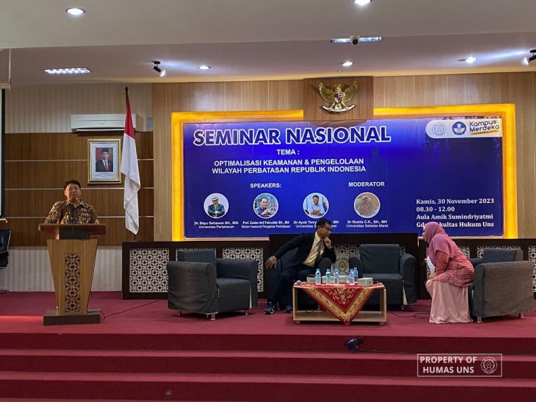 FH UNS Gelar Seminar Nasional Optimalisasi Keamanan dan Pengelolaan Wilayah Perbatasan